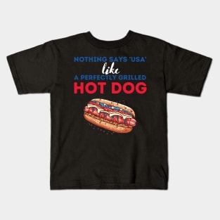 Nothing says usa like a perfectly grilled hot dog Kids T-Shirt